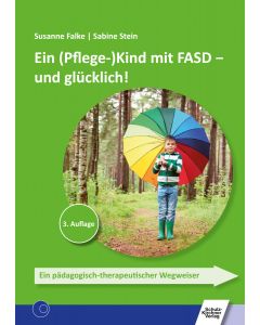 Ein (Pflege-)Kind mit FASD - und glücklich! E-Book